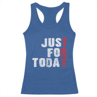 Just For Today Racerback Tank Top Sobriety Anniversary Sober AA NA Recovery