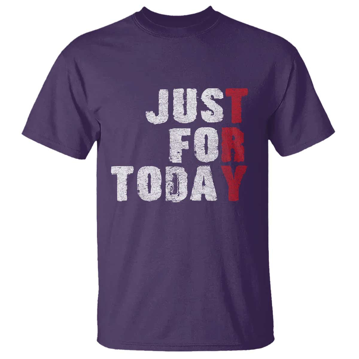 Just For Today T Shirt Sobriety Anniversary Sober AA NA Recovery