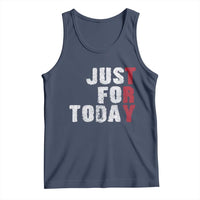Just For Today Tank Top Sobriety Anniversary Sober AA NA Recovery