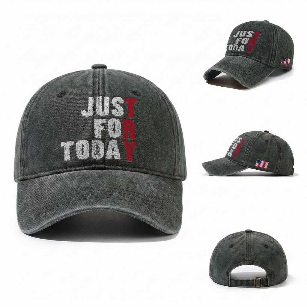 Just For Today Washed Cotton Baseball Cap Sobriety Anniversary Sober AA NA Recovery