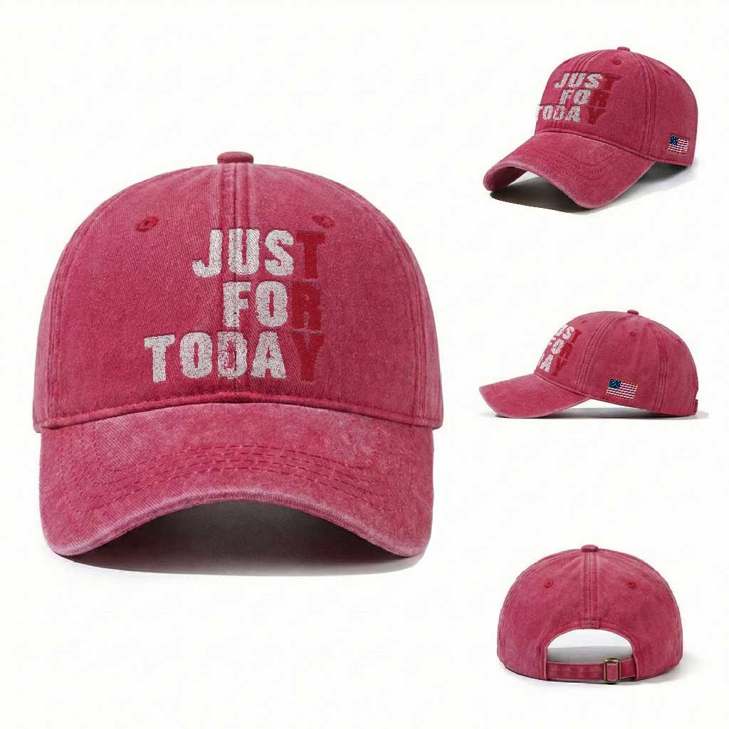 Just For Today Washed Cotton Baseball Cap Sobriety Anniversary Sober AA NA Recovery