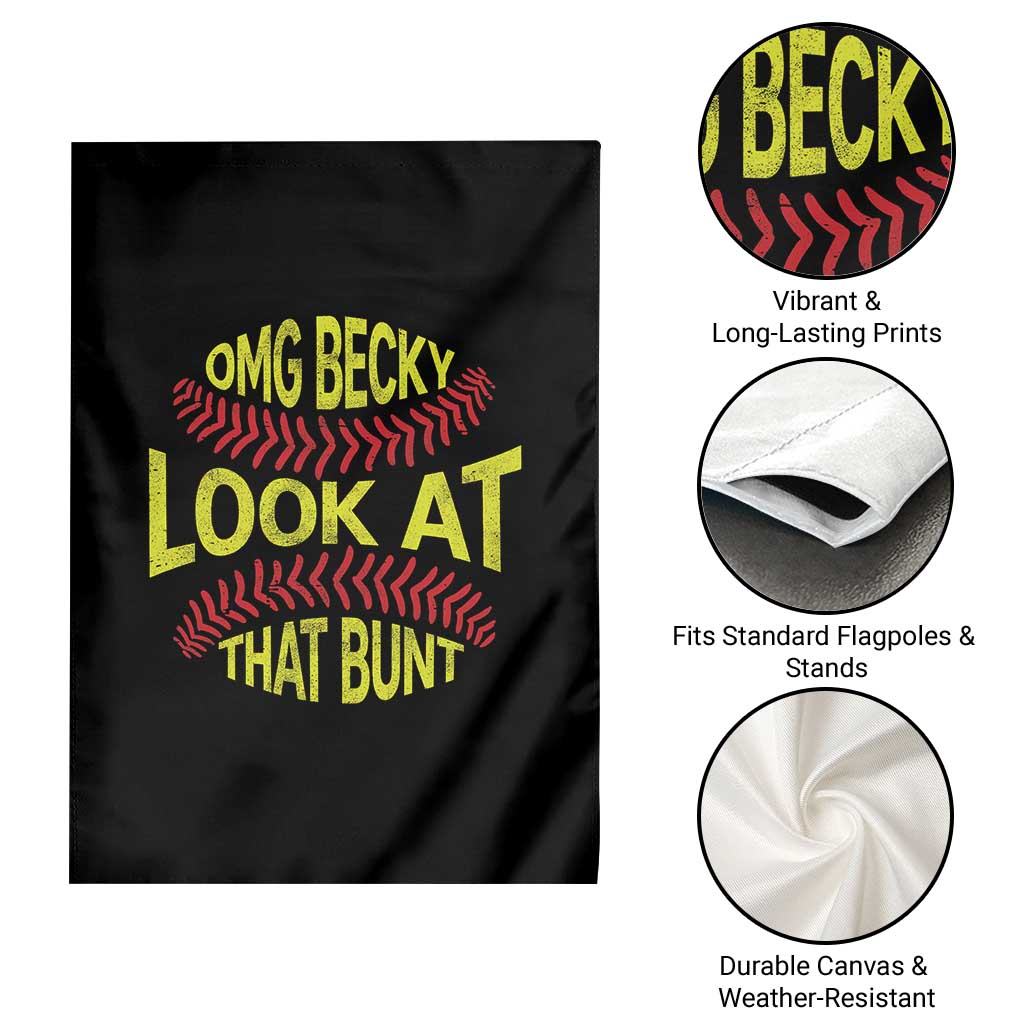 OMG Becky Look At That Bunt Funny Softball Garden Flag