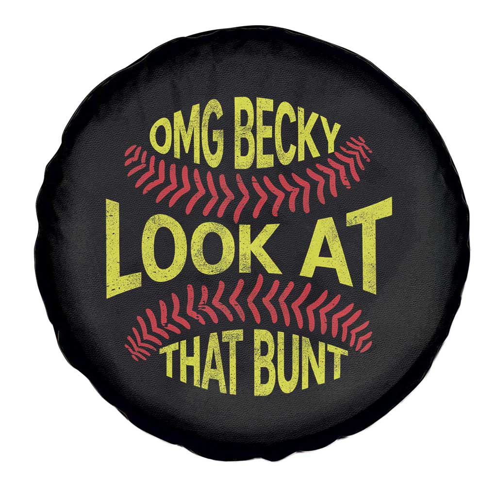 OMG Becky Look At That Bunt Funny Softball Spare Tire Cover