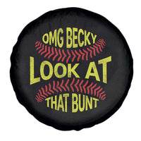 OMG Becky Look At That Bunt Funny Softball Spare Tire Cover