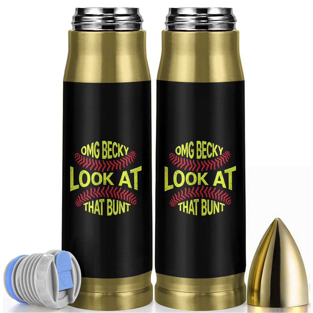 OMG Becky Look At That Bunt Funny Softball Bullet Tumbler