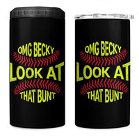 OMG Becky Look At That Bunt Funny Softball 4 in 1 Can Cooler Tumbler