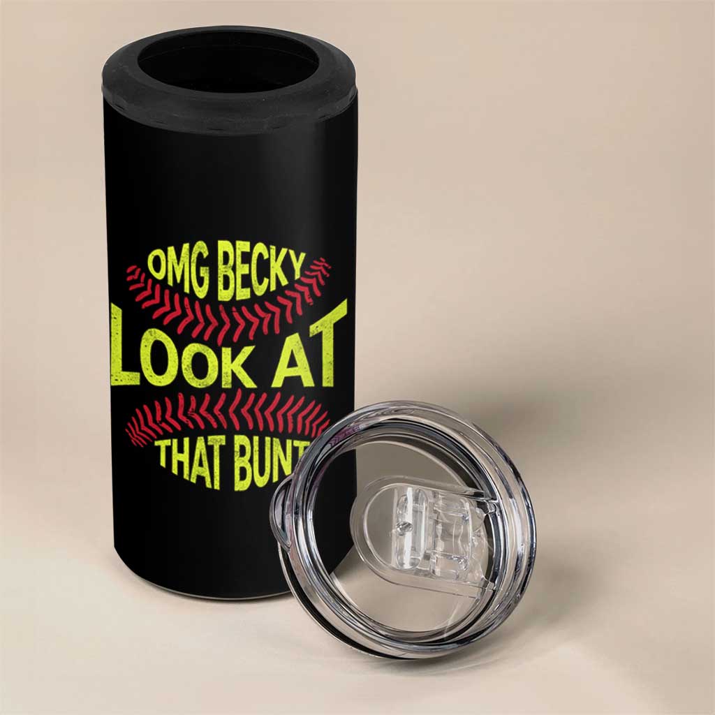 OMG Becky Look At That Bunt Funny Softball 4 in 1 Can Cooler Tumbler