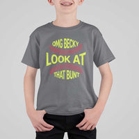 OMG Becky Look At That Bunt Funny Softball T Shirt For Kid