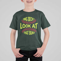 OMG Becky Look At That Bunt Funny Softball T Shirt For Kid