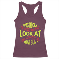 OMG Becky Look At That Bunt Funny Softball Racerback Tank Top