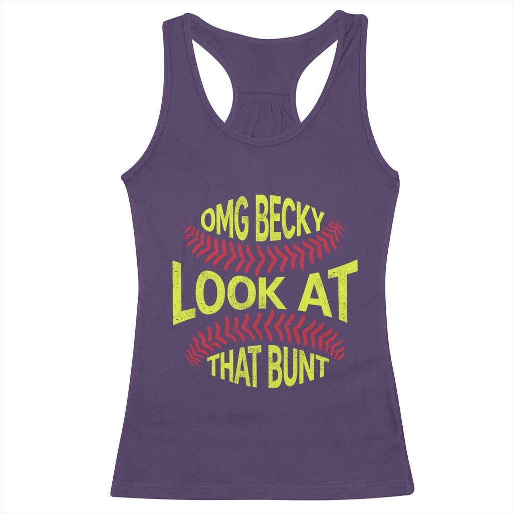 OMG Becky Look At That Bunt Funny Softball Racerback Tank Top