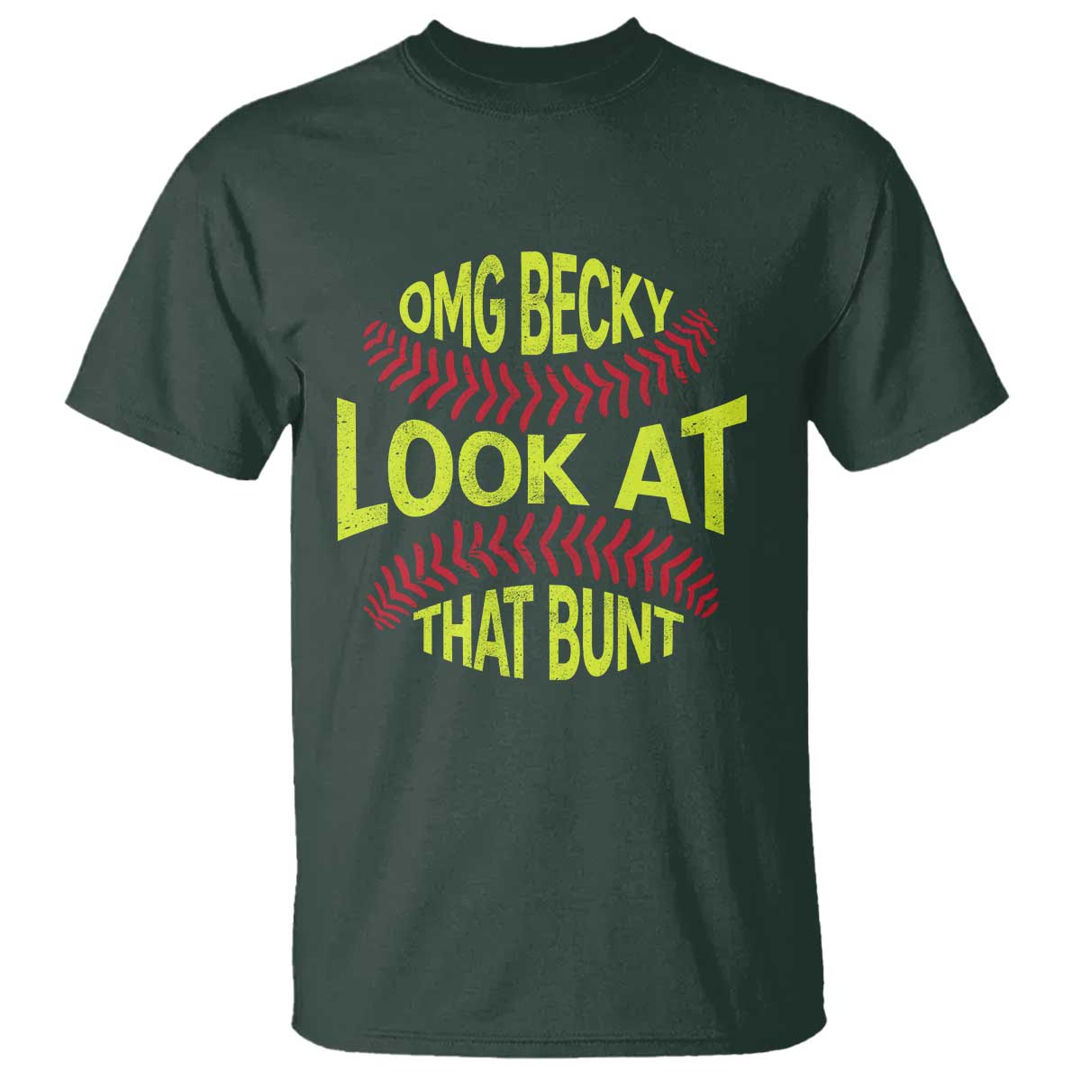 OMG Becky Look At That Bunt Funny Softball T Shirt