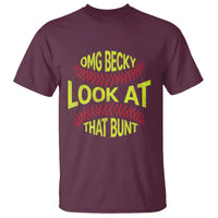 OMG Becky Look At That Bunt Funny Softball T Shirt