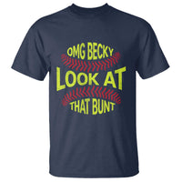 OMG Becky Look At That Bunt Funny Softball T Shirt