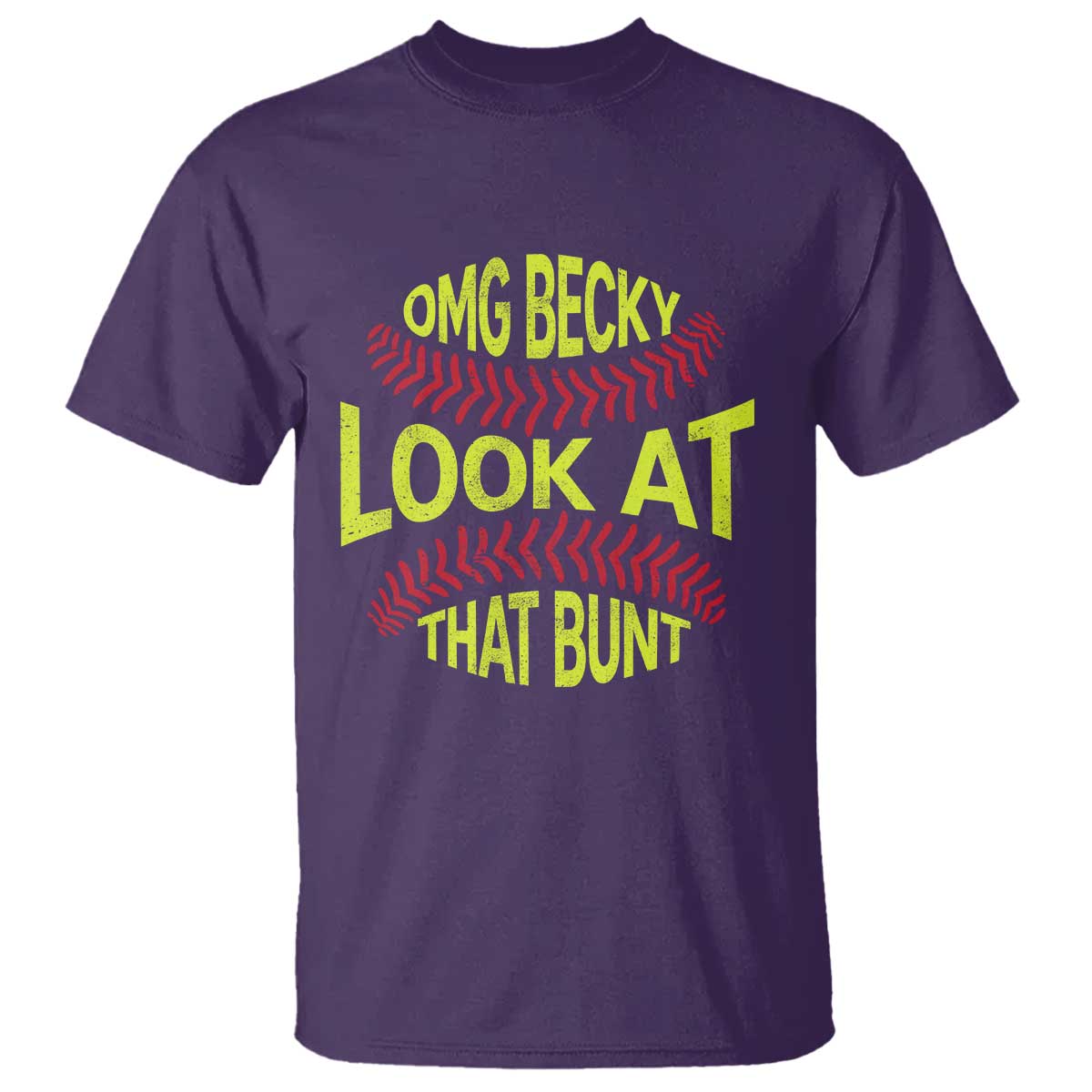 OMG Becky Look At That Bunt Funny Softball T Shirt