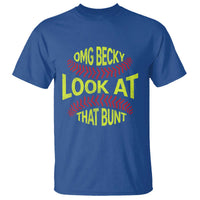 OMG Becky Look At That Bunt Funny Softball T Shirt