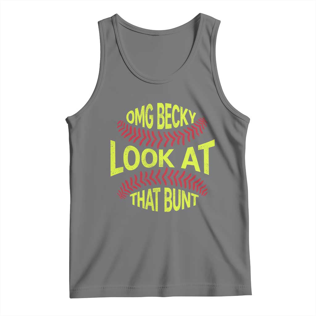 OMG Becky Look At That Bunt Funny Softball Tank Top