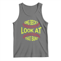 OMG Becky Look At That Bunt Funny Softball Tank Top