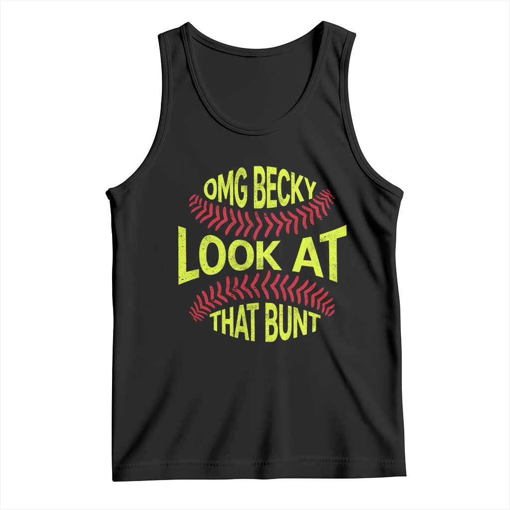 OMG Becky Look At That Bunt Funny Softball Tank Top