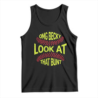OMG Becky Look At That Bunt Funny Softball Tank Top