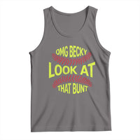 OMG Becky Look At That Bunt Funny Softball Tank Top