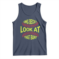 OMG Becky Look At That Bunt Funny Softball Tank Top