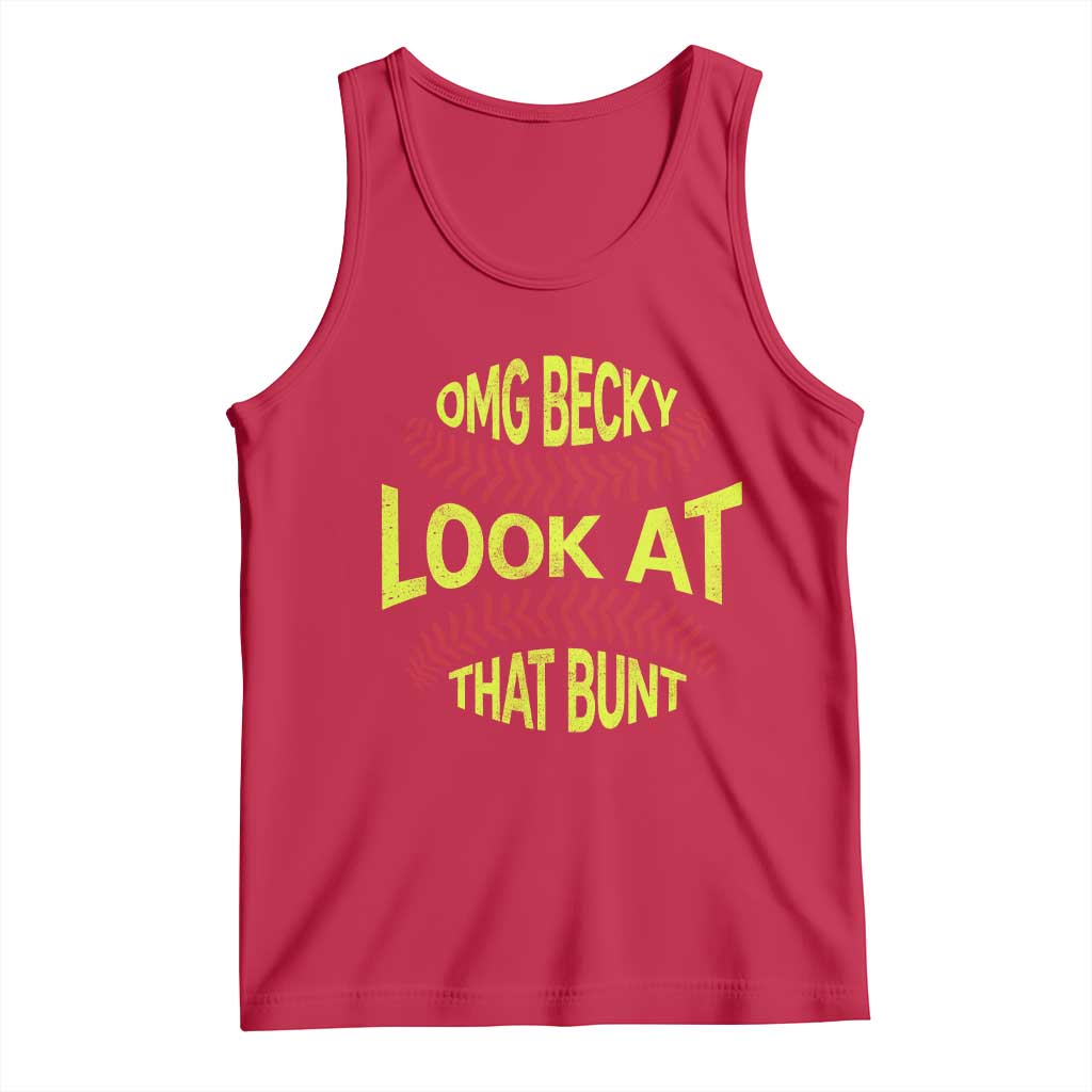 OMG Becky Look At That Bunt Funny Softball Tank Top