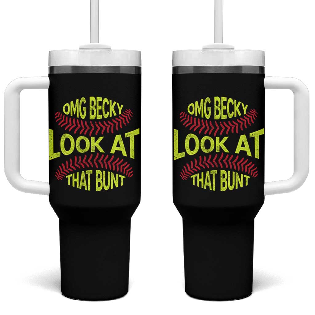 OMG Becky Look At That Bunt Funny Softball Tumbler With Handle