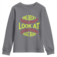 OMG Becky Look At That Bunt Funny Softball Youth Sweatshirt