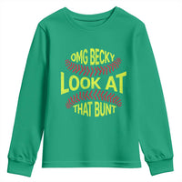 OMG Becky Look At That Bunt Funny Softball Youth Sweatshirt