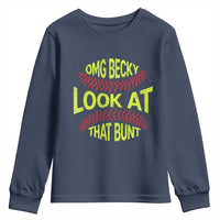 OMG Becky Look At That Bunt Funny Softball Youth Sweatshirt