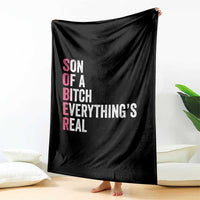 Sobriety Anniversary Throw Blanket Sober Son Of A Bitch Everythings Real Pink AA NA
