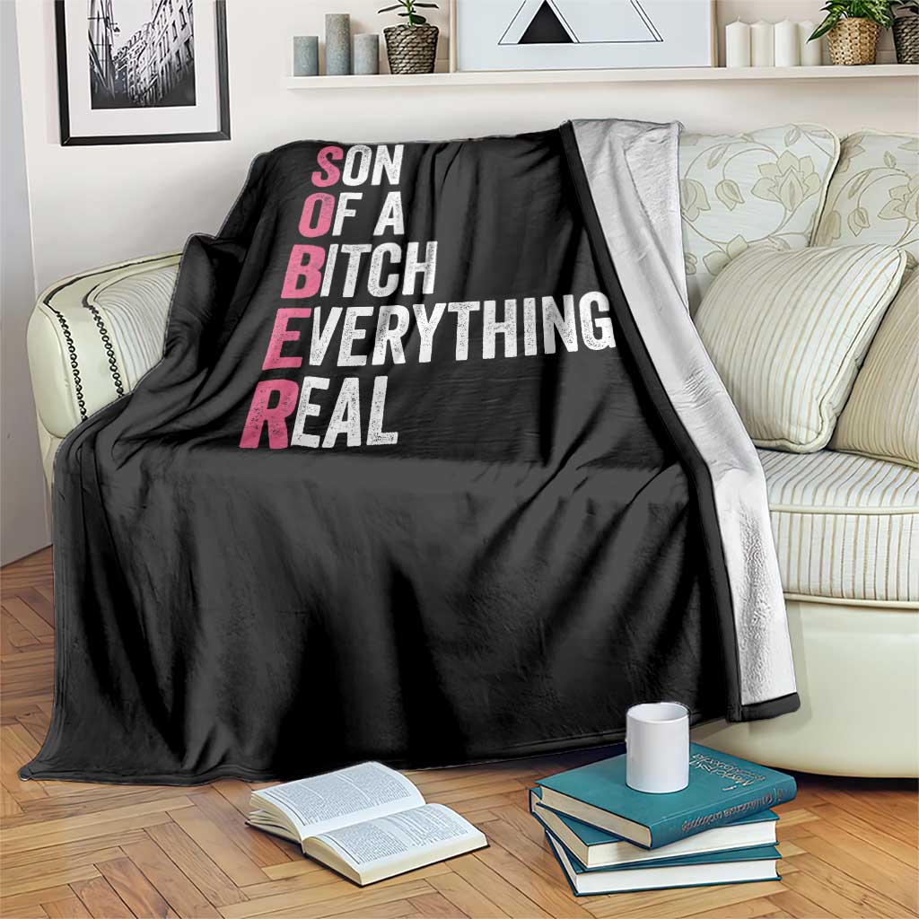 Sobriety Anniversary Throw Blanket Sober Son Of A Bitch Everythings Real Pink AA NA