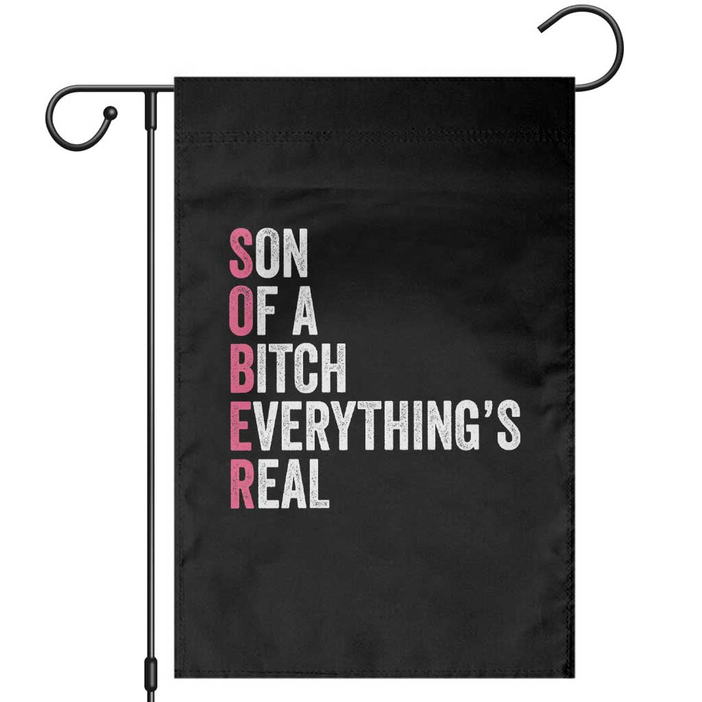 Sobriety Anniversary Garden Flag Sober Son Of A Bitch Everythings Real Pink AA NA