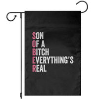 Sobriety Anniversary Garden Flag Sober Son Of A Bitch Everythings Real Pink AA NA