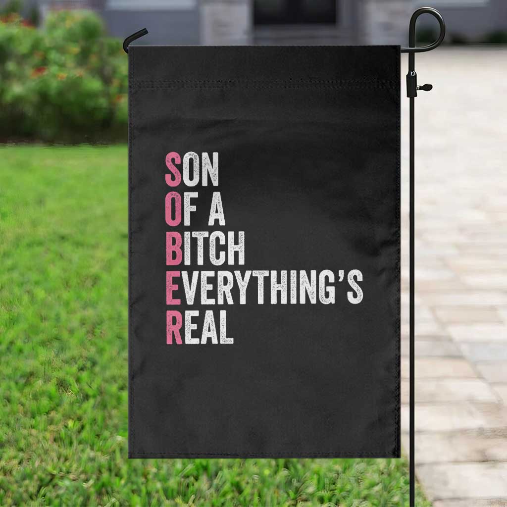 Sobriety Anniversary Garden Flag Sober Son Of A Bitch Everythings Real Pink AA NA