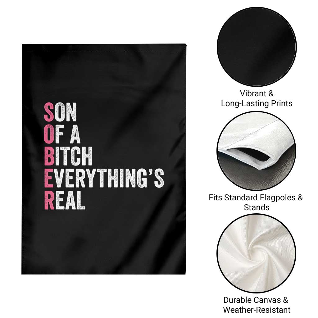 Sobriety Anniversary Garden Flag Sober Son Of A Bitch Everythings Real Pink AA NA