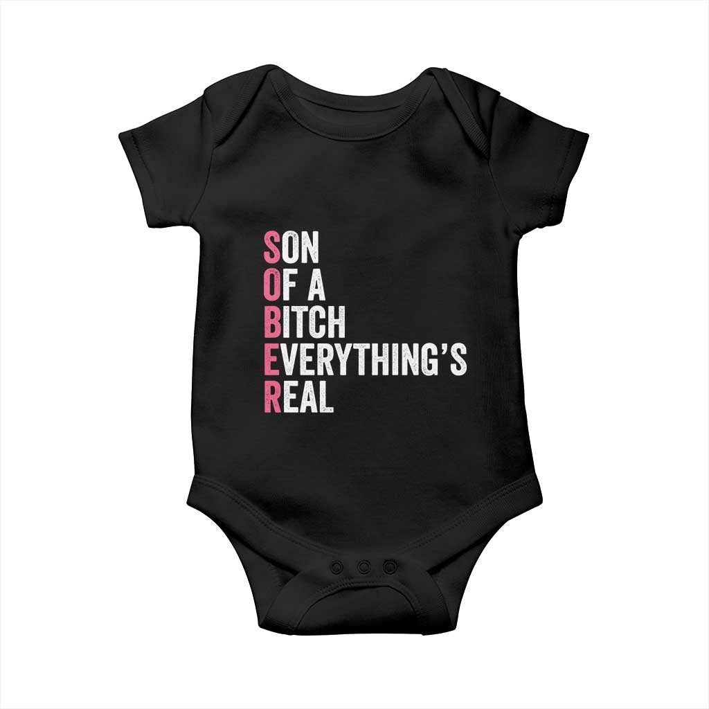 Sobriety Anniversary Baby Onesie Sober Son Of A Bitch Everythings Real Pink AA NA