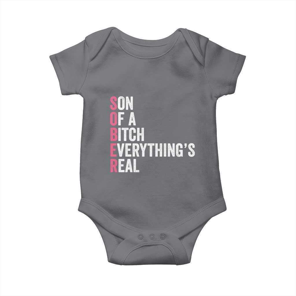 Sobriety Anniversary Baby Onesie Sober Son Of A Bitch Everythings Real Pink AA NA