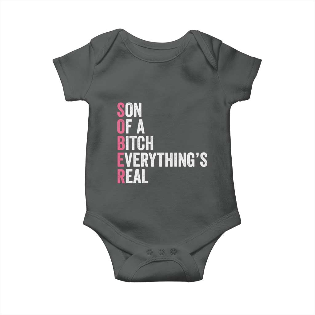 Sobriety Anniversary Baby Onesie Sober Son Of A Bitch Everythings Real Pink AA NA