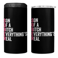 Sobriety Anniversary 4 in 1 Can Cooler Tumbler Sober Son Of A Bitch Everythings Real Pink AA NA