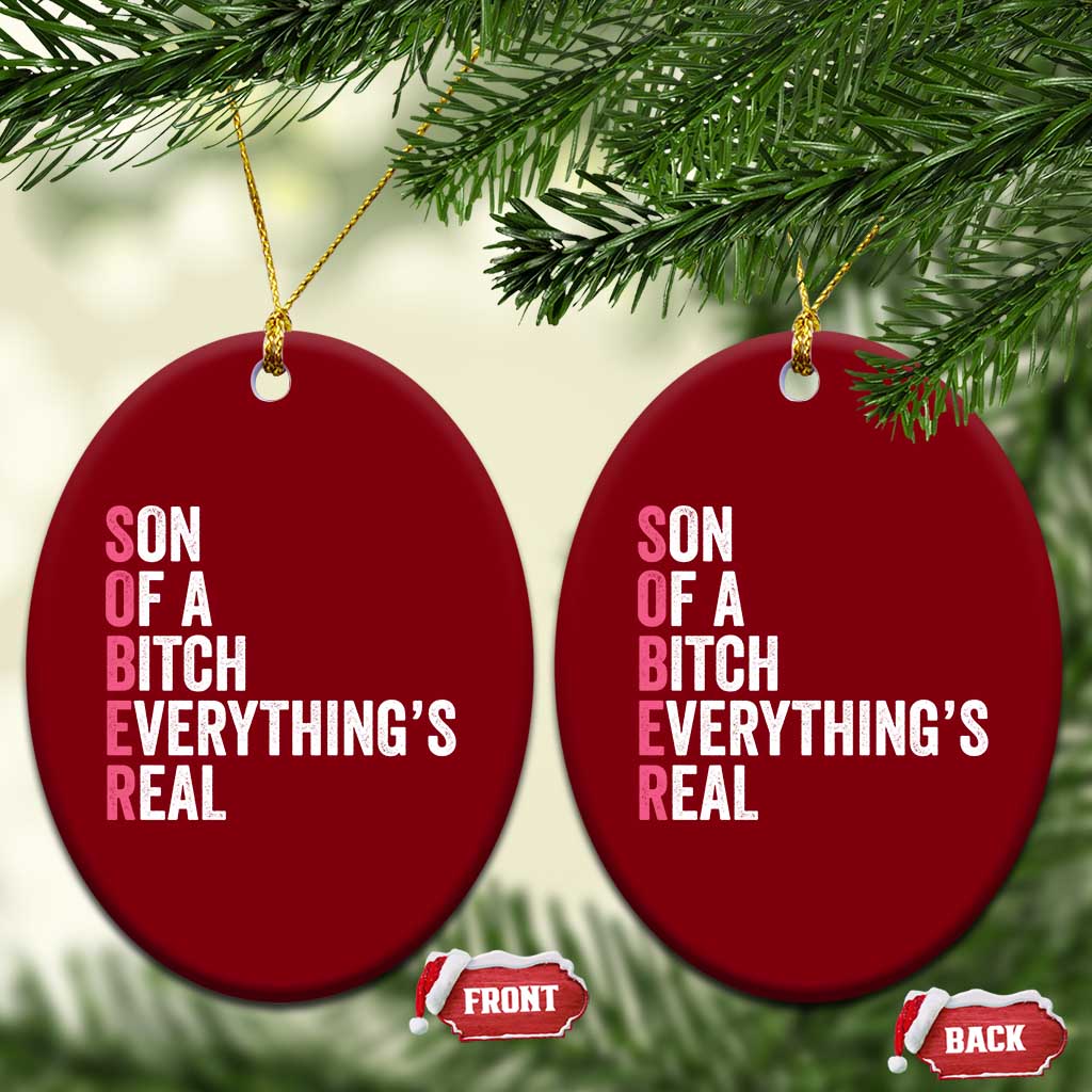 Sobriety Anniversary Ceramic Ornament Sober Son Of A Bitch Everythings Real Pink AA NA