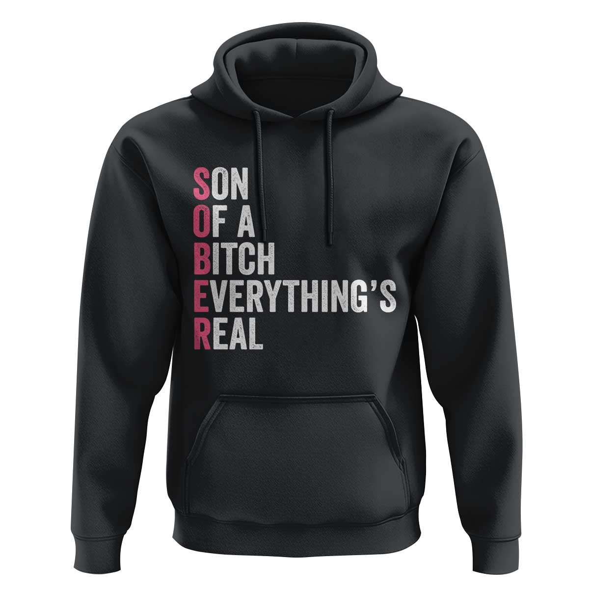Sobriety Anniversary Hoodie Sober Son Of A Bitch Everythings Real Pink AA NA