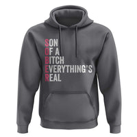 Sobriety Anniversary Hoodie Sober Son Of A Bitch Everythings Real Pink AA NA