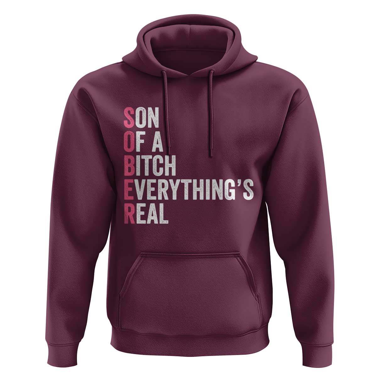 Sobriety Anniversary Hoodie Sober Son Of A Bitch Everythings Real Pink AA NA