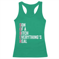 Sobriety Anniversary Racerback Tank Top Sober Son Of A Bitch Everythings Real Pink AA NA