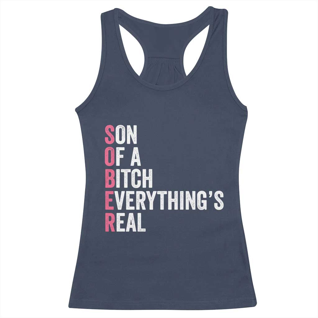 Sobriety Anniversary Racerback Tank Top Sober Son Of A Bitch Everythings Real Pink AA NA