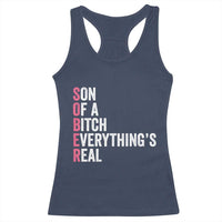 Sobriety Anniversary Racerback Tank Top Sober Son Of A Bitch Everythings Real Pink AA NA
