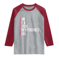 Sobriety Anniversary Raglan Shirt Sober Son Of A Bitch Everythings Real Pink AA NA