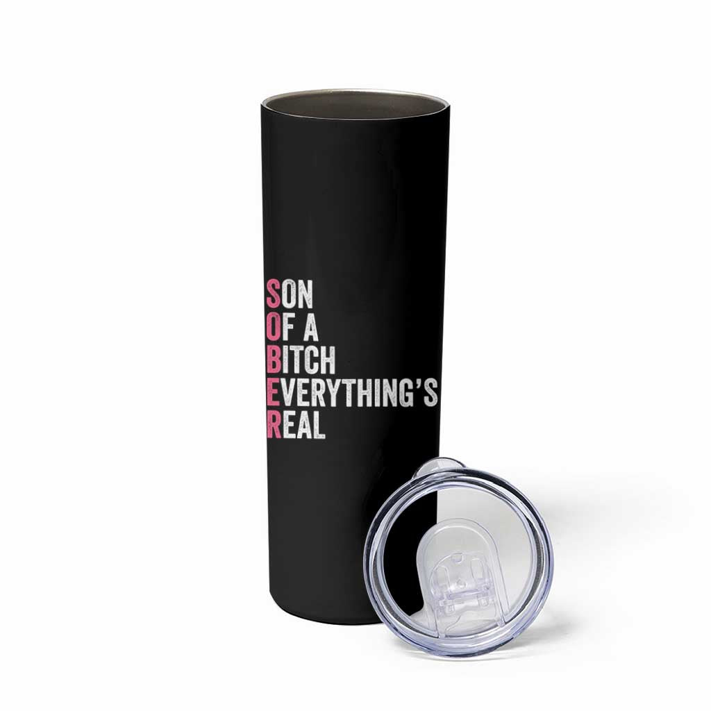 Sobriety Anniversary Skinny Tumbler Sober Son Of A Bitch Everythings Real Pink AA NA